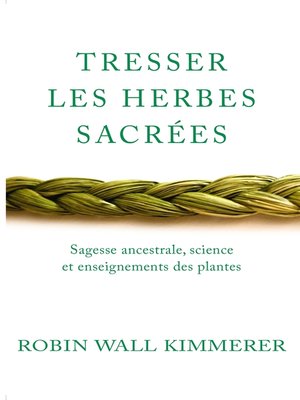 cover image of Tresser les herbes sacrées